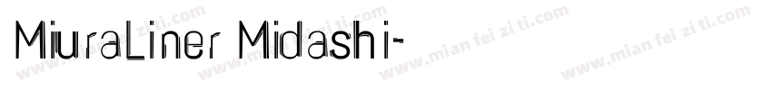 MiuraLiner Midashi字体转换